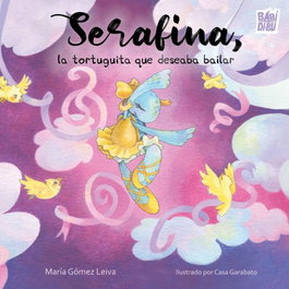 Serafina, la tortuguita que deseaba bailar, BABIDI-BU