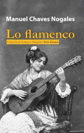 Lo Flamenco, Manuel Chaves Nogales - Almuzara Editorial