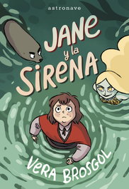 Astronave, Jane y la sirena - Vera Brosgol
