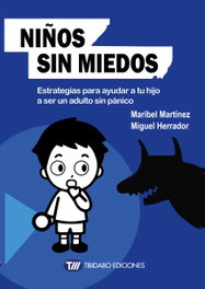 Niños sin miedos, Maribel Martínez - TIBIDABO EDICIONES S.A.