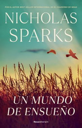 Un mundo de ensueño, Nicholas Sparks - ROCA EDITORIAL