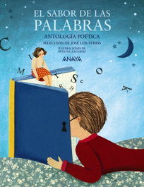 ANAYA, EL SABOR DE LAS PALABRAS, JOSÉ LUIS FERRIS - ANAYA