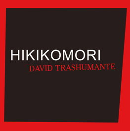 Hikikomori, David Trashumante - CASIMIRO PARKER
