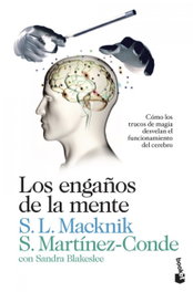 Los engaños de la mente, Stephen L. Macknik - BOOKET