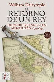 El retorno de un rey, William Dalrymple - DESPERTA FERRO