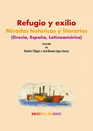 Refugio y exilio: miradas históricas y literarias (Grecia, España, Latinoamérica), AAVV - RENACIMIENTO EDITORIAL
