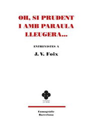 Oh, si prudent i amb paraula lleuguera.., J.V. Foix - EUMOGRAFIC