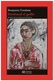 Rimbaud el golfo, Benjamín Fondane - HERMIDA