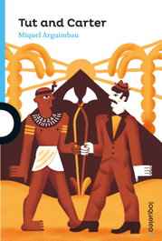 Tut and Carter, Miquel Arguimbau Latorre - LOQUELEO