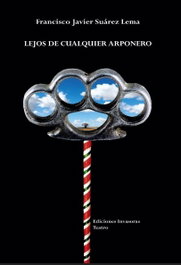 Lejos de cualquier arponero, Francisco Javier Suárez Lema - Ediciones Invasoras