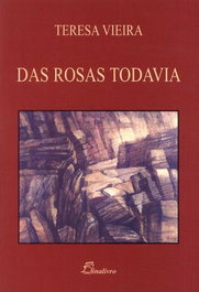 (PORT).Das Rosas Todavia, Teresa Vieira - Dinalivro