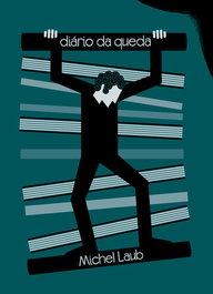 Diário da Queda, Michel Laub - TINTA DA CHINA