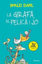 ALFAGUARA, La girafa, el pelica i jo