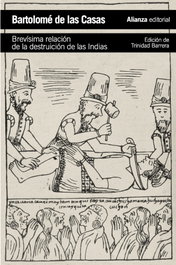 Brevisima relacion de la destruicion de las indias, Bartolomé de Las Casas - ALIANZA