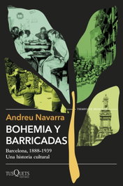Bohemia y barricadas, Andreu Navarra - TUSQUETS