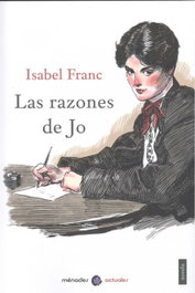 Las razones de Jo, Isabel Franc - Menades Editorial