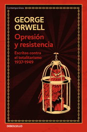 Opresión y resistencia, George Orwell - DEBOLSILLO