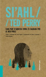 AKIARA, CADA PART D'AQUESTA TERRA ÉS SAGRADA PER AL MEU POBLE, Si'Ahl - Ted Perry