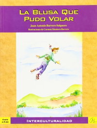 CENTRO ANDALUZ DEL LIBRO, La blusa que no pudo volar, Juan Antonio Barrero Salguero - CENTRO ANDALUZ DEL LIBRO