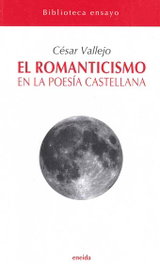 El romanticismo en la poesía castellana, César Vallejo - Editorial Eneida