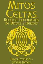 Mitos Celtas, Joseph Jacobs, James Stephens - LIBRERIA UNIVERSITARIA (LU)