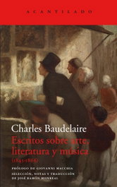 Escritos sobre arte, literatura y música, Charles Baudelaire - ACANTILADO EDITORIAL