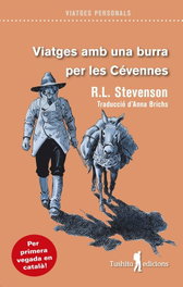 TUSHITA EDITIONS, VIATGES AMB UNA BURRA PER LES CÉVENNES, Robert Louis Stevenson