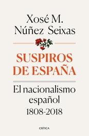 Suspiros de España, Xosé M. Nuñez Seixas - CRITICA