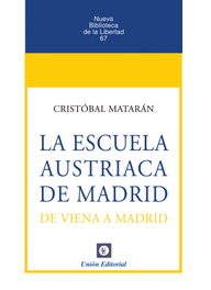 Escuela Austriaca de Madrid, Cristobal Mataran Lopez - Union Editorial