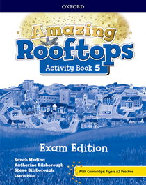 OXFORD UNIVERSITY PRESS AMAZING ROOFTOPS 5 PRIMARY EXAM ACTIVITIES