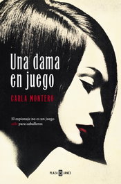 Una dama en juego, Carla Montero Maglano - PLAZA & JANES
