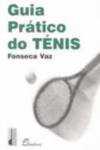 DINALIVRO, (PORT).GUIA PRATICO DO TENIS, Vaz, Fonseca - DINALIVRO