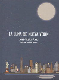 LA LUNA DE NUEVA YORK, José María Plaza - MUEVETULENGUA
