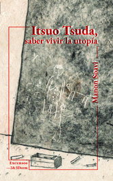 Itsuo Suda, saber vivir la utopía, Manon Soavi - Enclave de Libros
