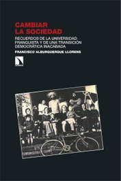 Cambiar la sociedad, Francisco Alburquerque Llorens - CATARATA