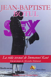 La vida sexual de Emmanuel Kant, Jean-Baptiste Botul / José Francisco Megías Flórez - ARENA LIBROS EDITORIAL
