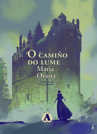 O camiño do lume, María Oruña - AIRA EDITORIAL