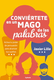 Conviértete en un mago de las palabras, Javier Lillo - CYDONIA EDICIONES, S.L.