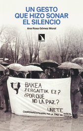 Un gesto que hizo sonar el silencio, Ana Rosa Gómez Moral - CATARATA