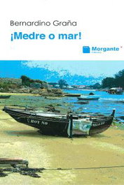 ¡Medre o mar!, Bernardino Graña - RINOCERONTE EDITORA S.L.
