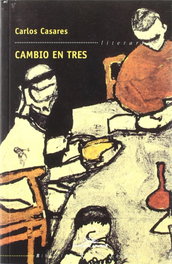 Cambio en tres, Carlos Casares - GALAXIA