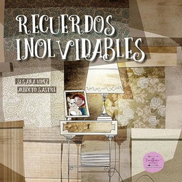 Recuerdos Inolvidables, Susana López; Alberto Sastre - Excellence Editorial