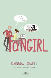 Fangirl, Rainbow Rowell - ALFAGUARA