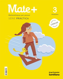 GRUP PROMOTOR, 3PRI MATE+ SERIE PRACTICA CATAL ED22 - (CAT).(22).MATE+ 3R.PRIM.MATEMAS (PRACTICA) *CATALUNYA*