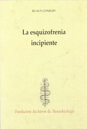 LA ESQUIZOFRENIA INCIPIENTE, Klaus Conrad - TRIACASTELA