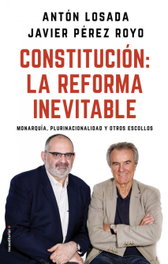 Constitución: La reforma inevitable, Antón Losada; Javier Pérez Royo - ROCA EDITORIAL