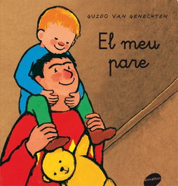El meu pare, Guido Van Genechten - ANIMALLIBRES, S.L.
