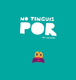 NUBEOCHO, No tinguis por