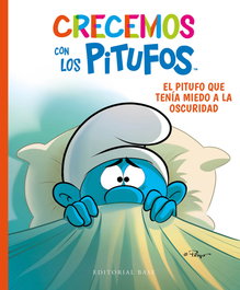 Crecemos con los Pitufos 1. El Pitufo que tenía miedo a la oscuridad, Thierry Culliford - BASE