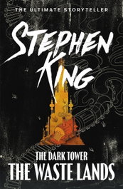 The Dark Tower III: The Waste Lands, Stephen King - HODDER & STOUGHTON